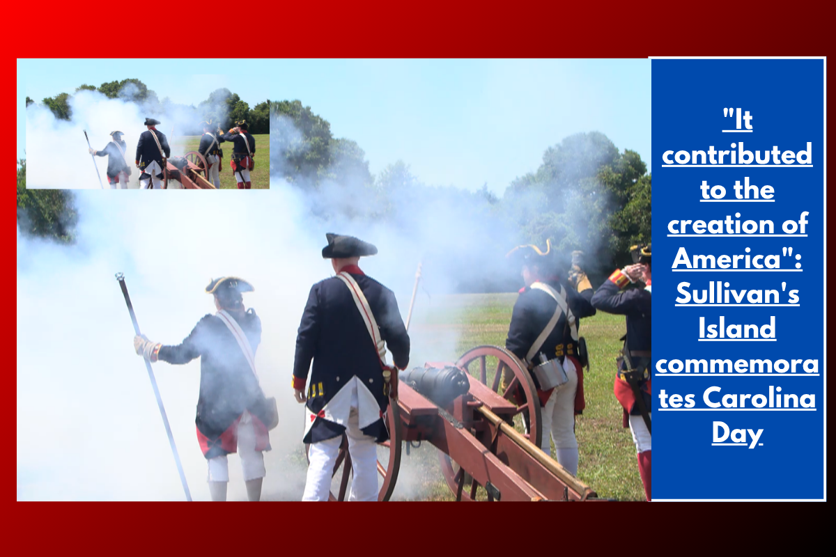 "It contributed to the creation of America": Sullivan's Island commemorates Carolina Day