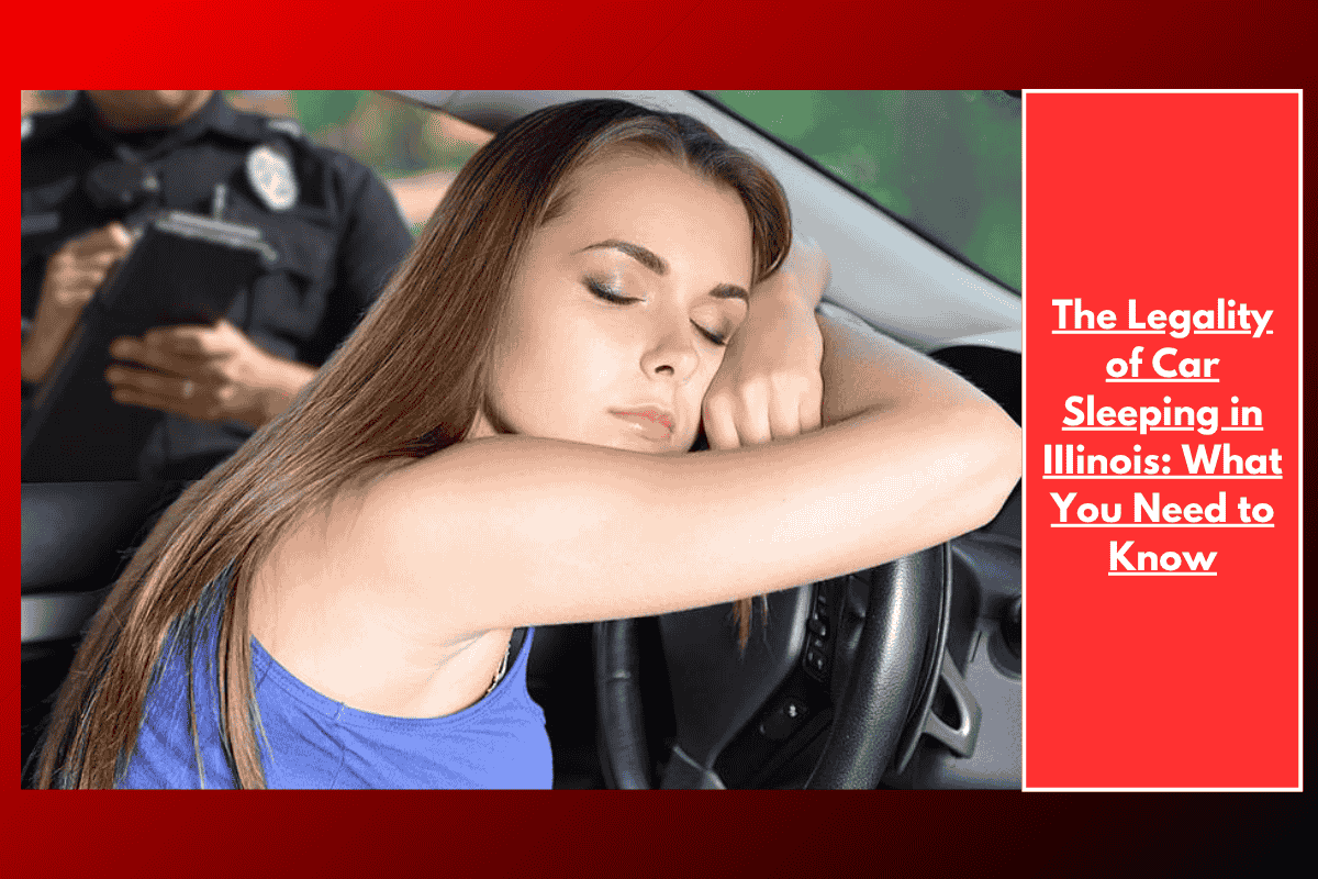 The Legality of Car Sleeping in IIIinois: What You Need to Know