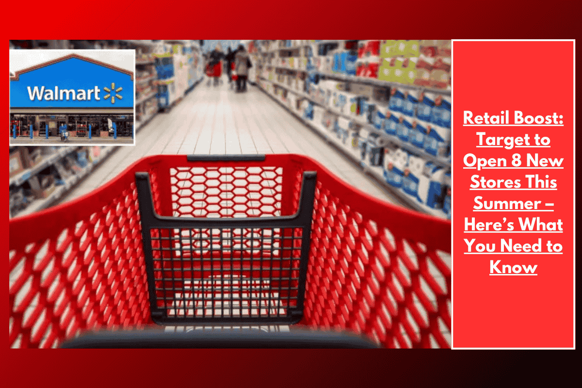 Retail Boost: Target to Open 8 New Stores This Summer – Here’s What You Need to Know