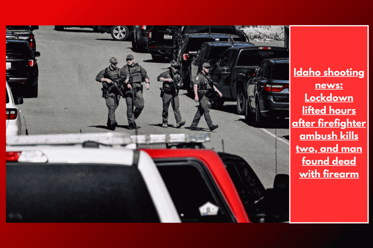 Idaho shooting news: Lockdown lifted hours after firefighter ambush kills two, and man found dead with firearm