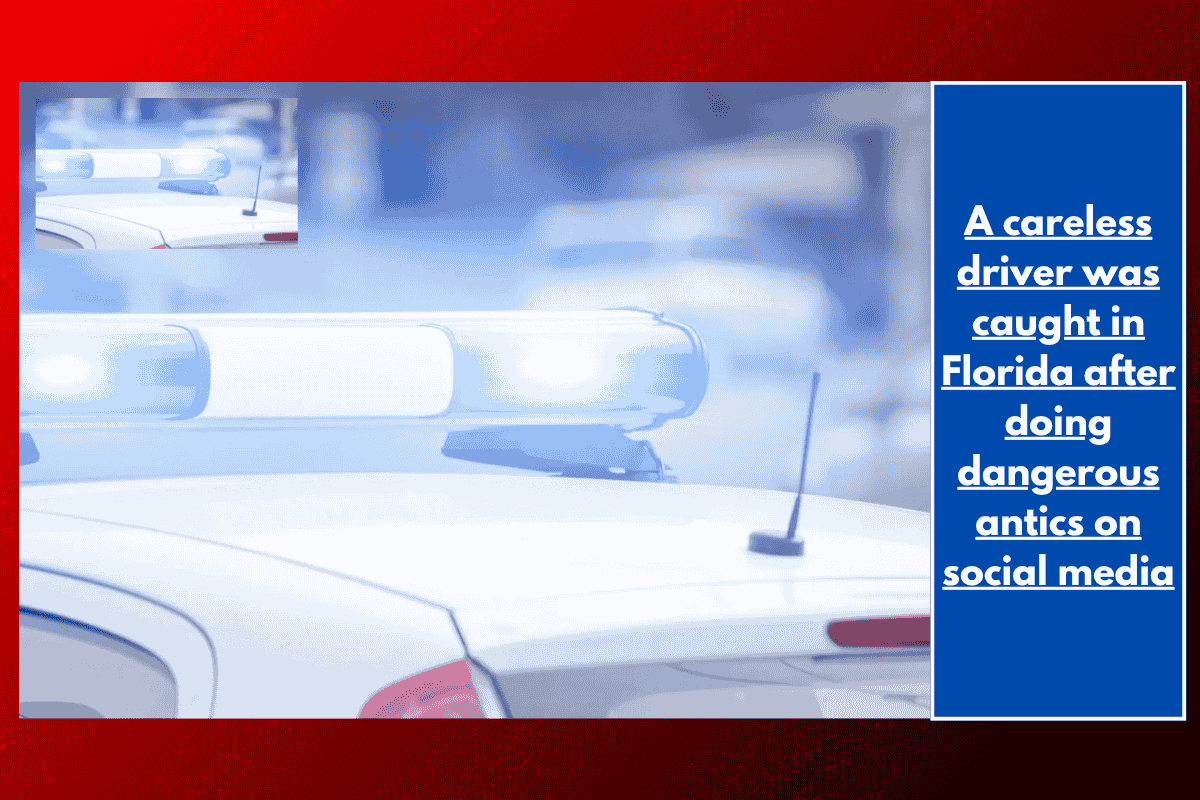 A careless driver was caught in Florida after doing dangerous antics on social media