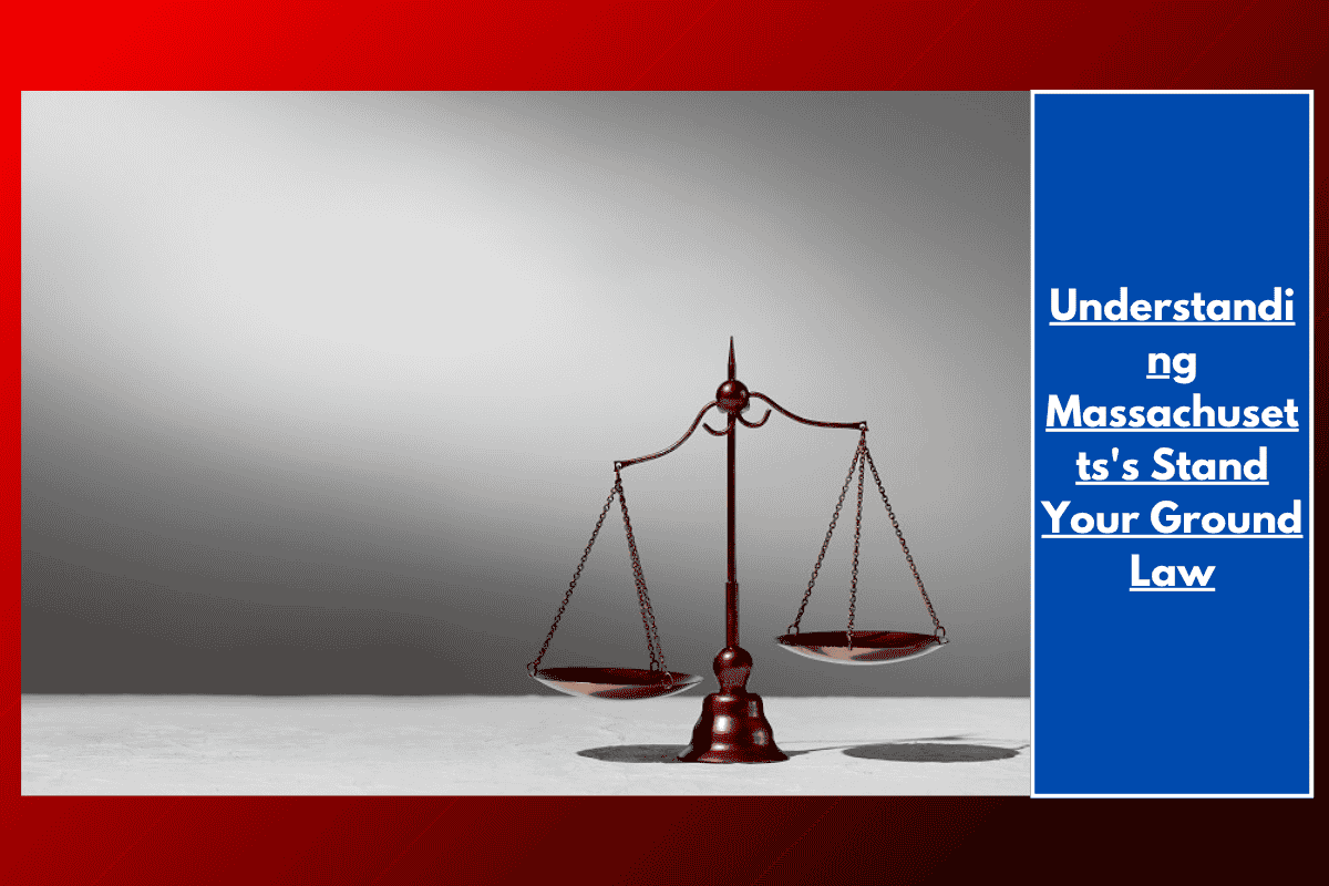 Understanding Massachusetts's Stand Your Ground Law
