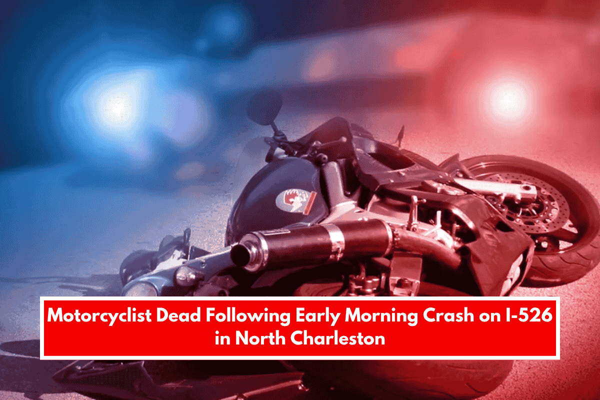 Motorcyclist Dead Following Early Morning Crash on I-526 in North Charleston