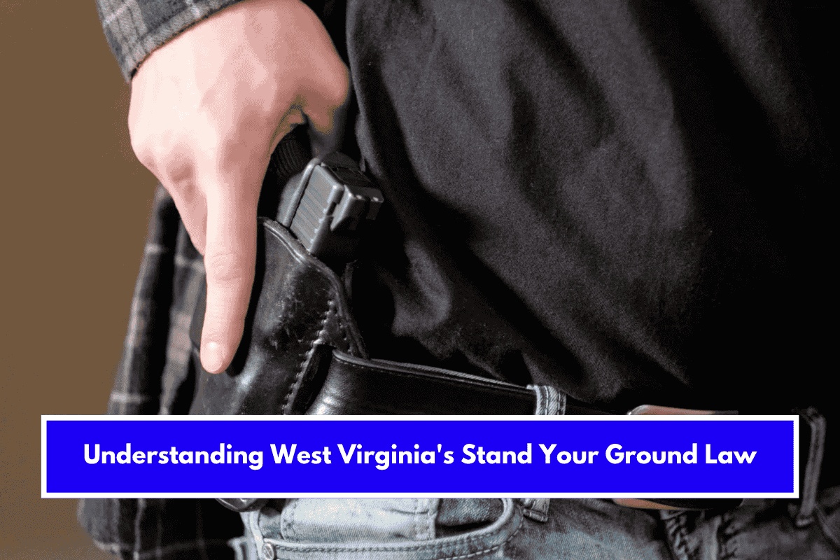 Understanding West Virginia's Stand Your Ground Law