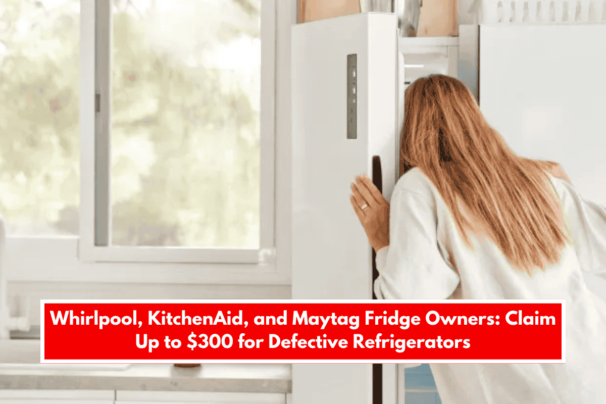 Whirlpool, KitchenAid, and Maytag Fridge Owners Claim Up to $300 for Defective Refrigerators