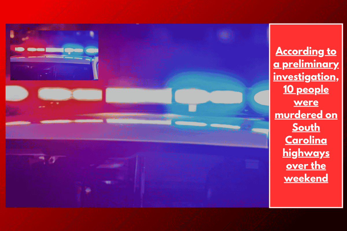 According to a preliminary investigation, 10 people were murdered on South Carolina highways over the weekend