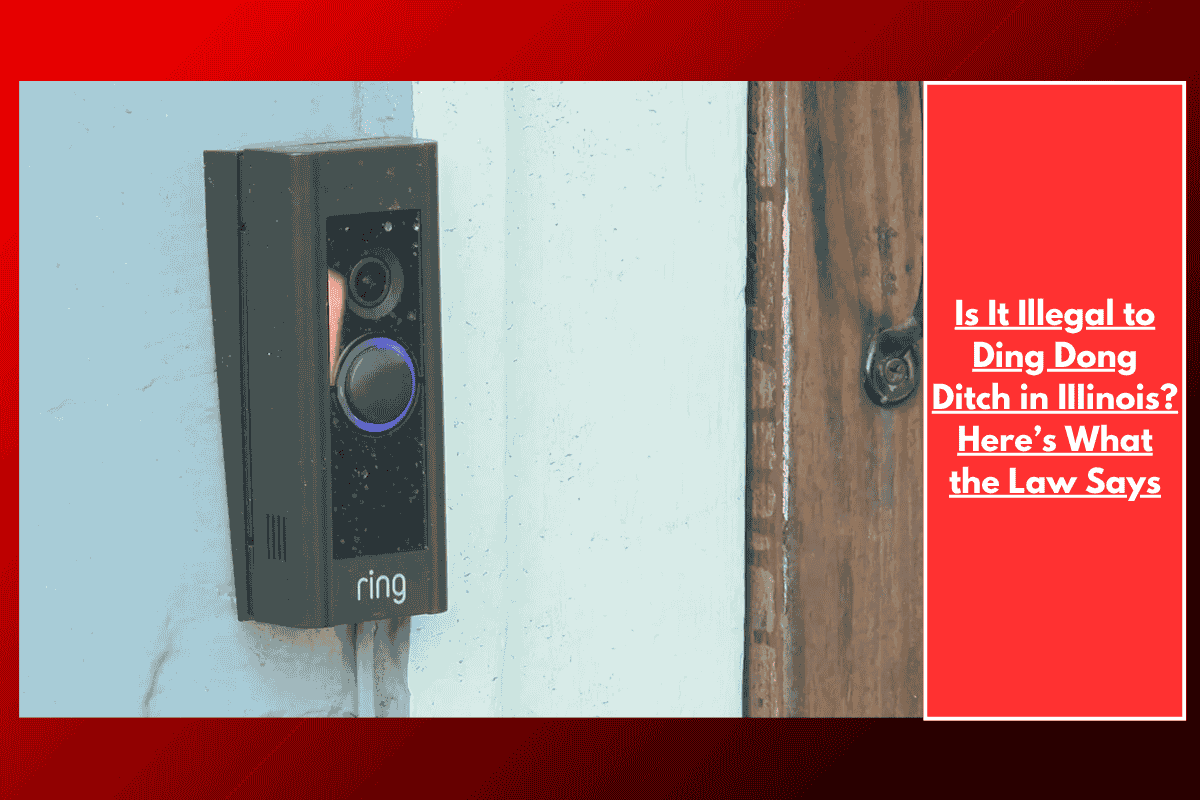 Is It Illegal to Ding Dong Ditch in IIIinois? Here’s What the Law Says