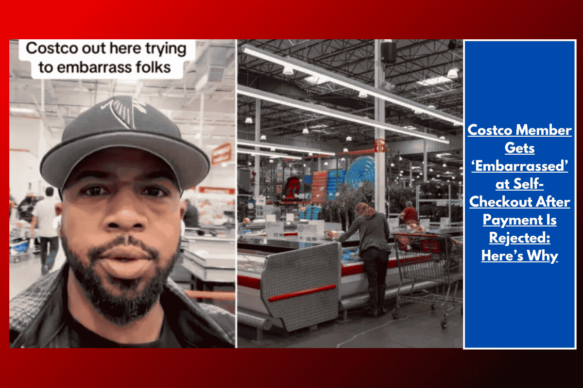 Costco Member Gets ‘Embarrassed’ at Self-Checkout After Payment Is Rejected: Here’s Why
