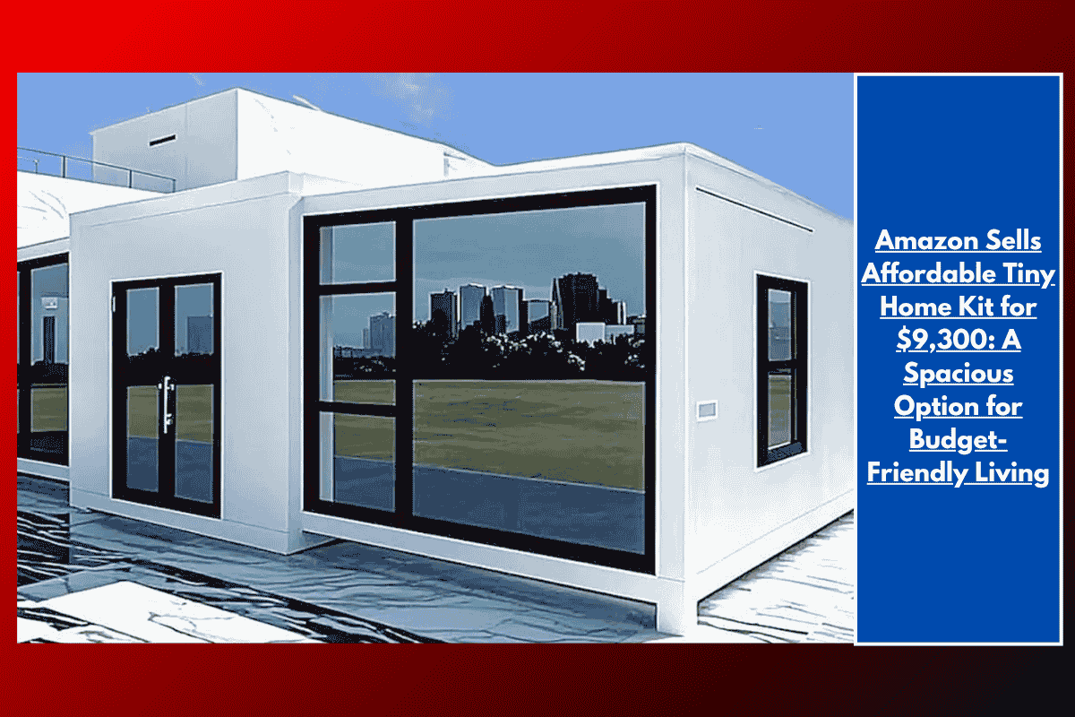 Amazon Sells Affordable Tiny Home Kit for $9,300: A Spacious Option for Budget-Friendly Living