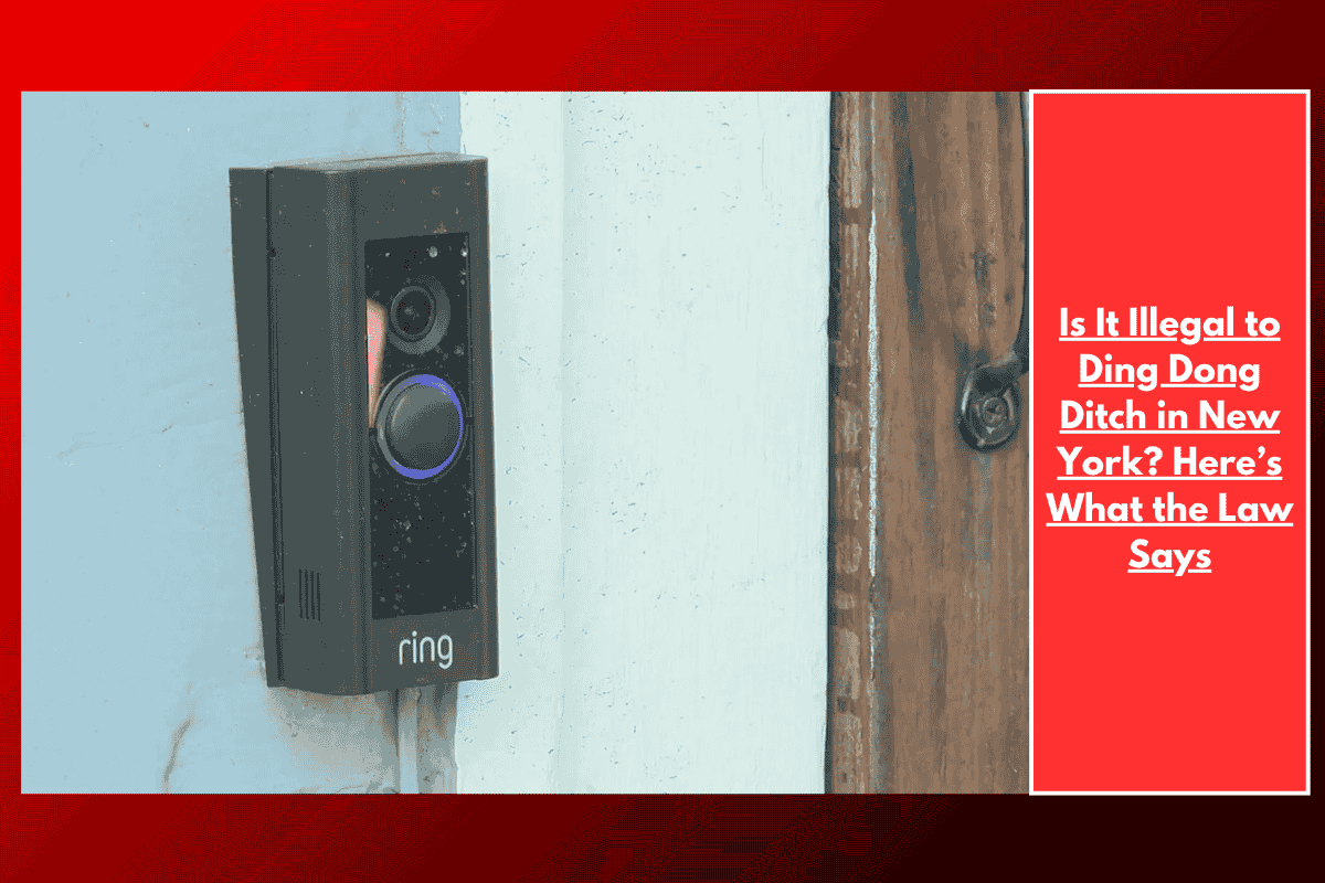 Is It Illegal to Ding Dong Ditch in New York? Here’s What the Law Says