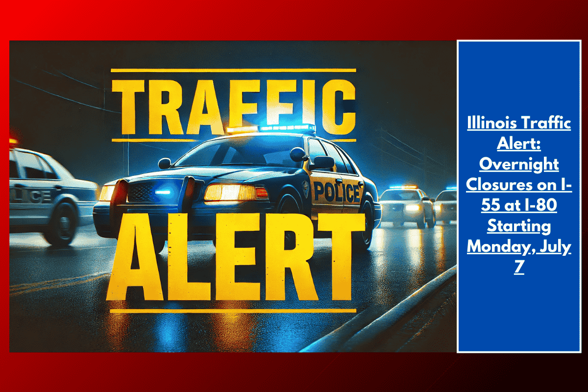 Illinois Traffic Alert: Overnight Closures on I-55 at I-80 Starting Monday, July 7