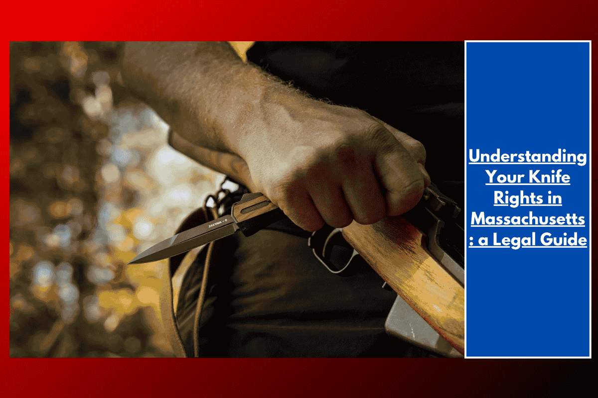 Understanding Your Knife Rights in Massachusetts: a Legal Guide