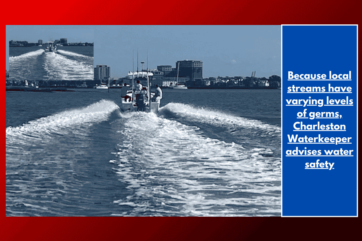 Because local streams have varying levels of germs, Charleston Waterkeeper advises water safety