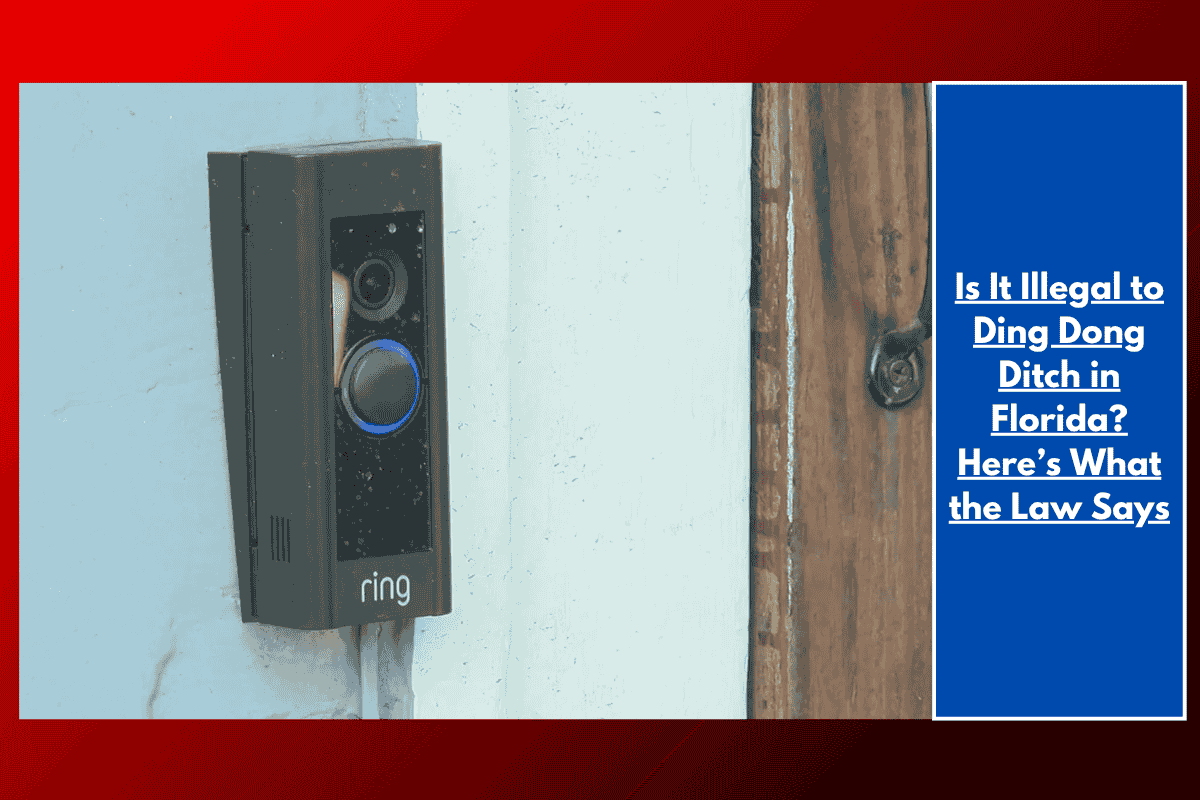 Is It Illegal to Ding Dong Ditch in Florida? Here’s What the Law Says