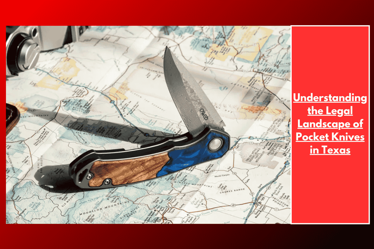 Understanding the Legal Landscape of Pocket Knives in Texas