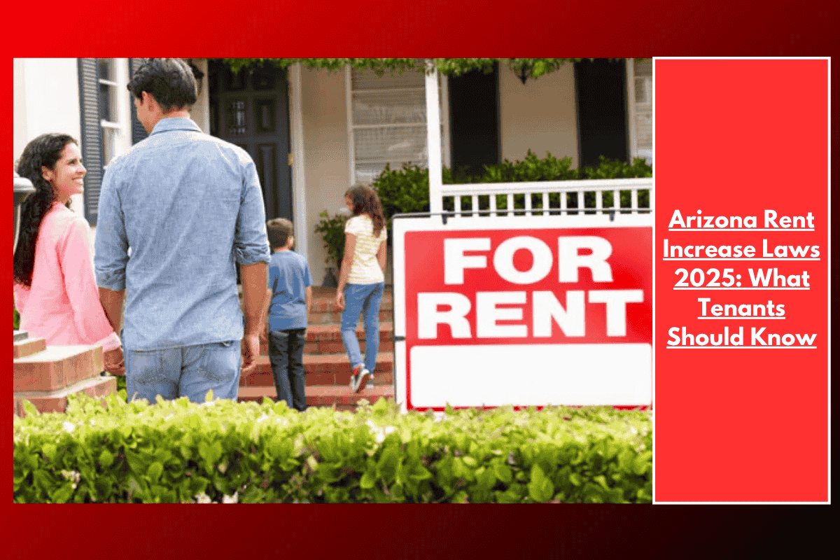 Arizona Rent Increase Laws 2025: What Tenants Should Know