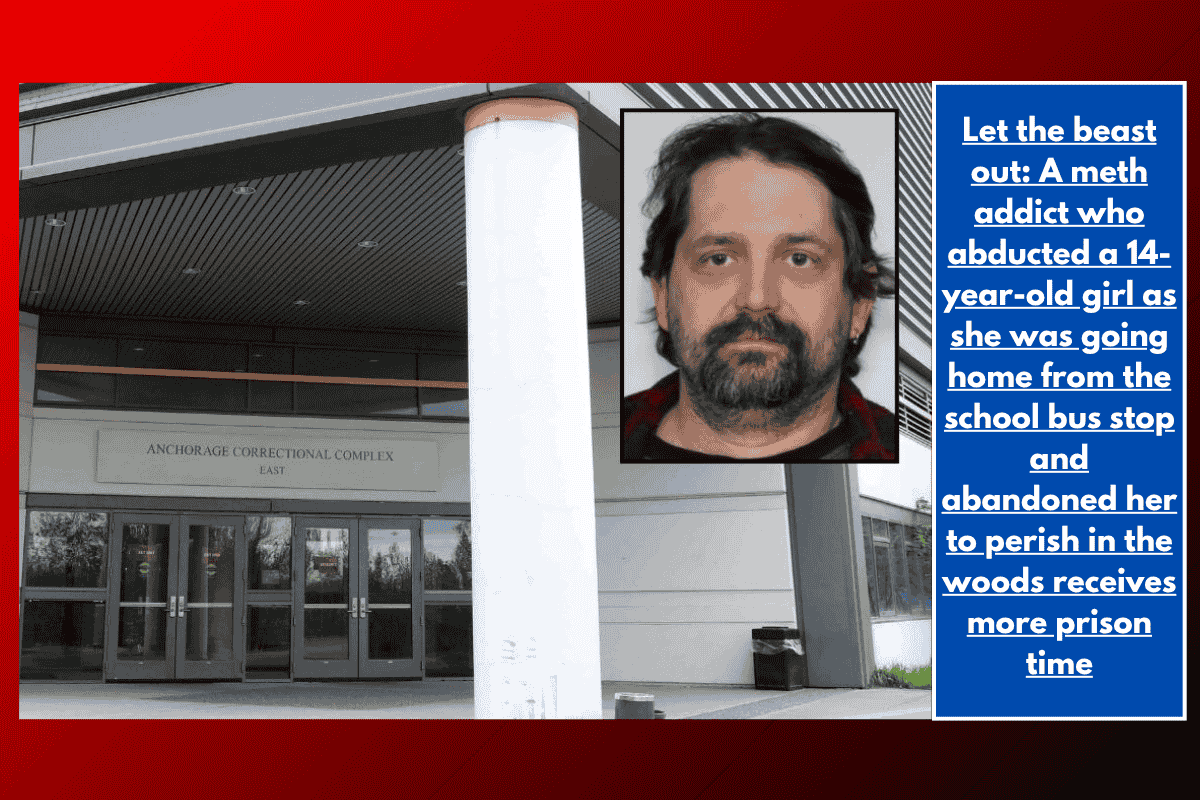Let the beast out: A meth addict who abducted a 14-year-old girl as she was going home from the school bus stop and abandoned her to perish in the woods receives more prison time