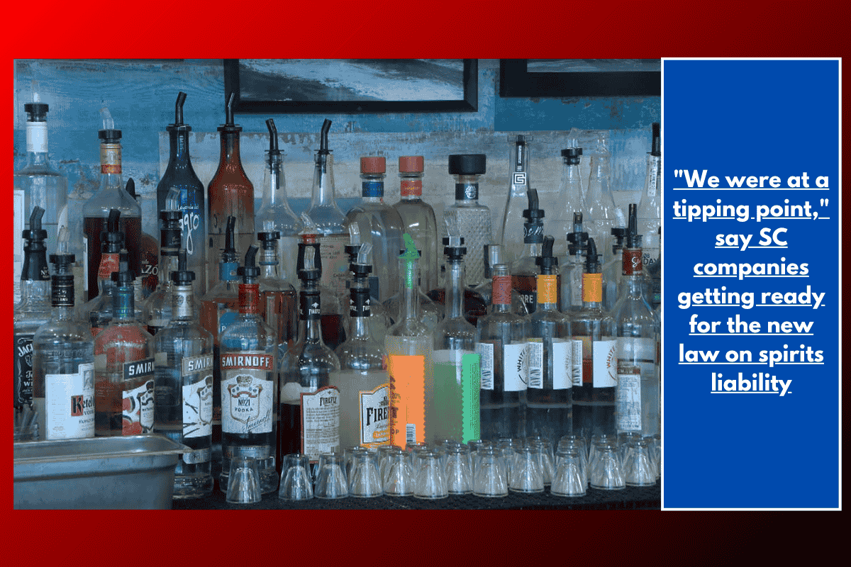 "We were at a tipping point," say SC companies getting ready for the new law on spirits liability