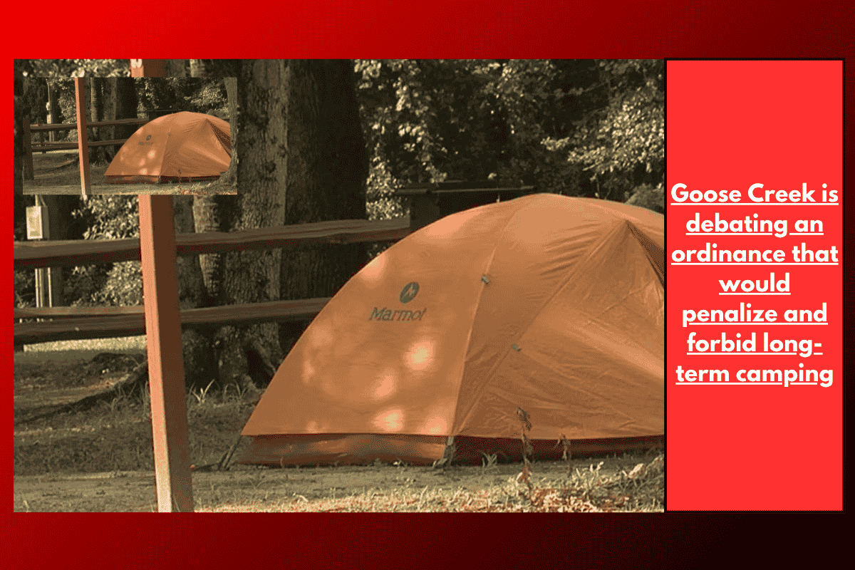 Goose Creek is debating an ordinance that would penalize and forbid long-term camping