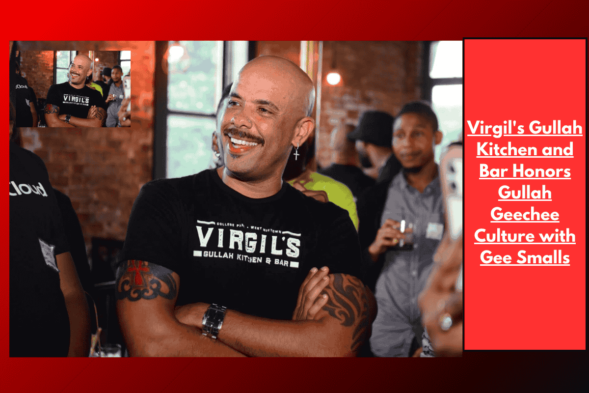 Virgil's Gullah Kitchen and Bar Honors Gullah Geechee Culture with Gee Smalls