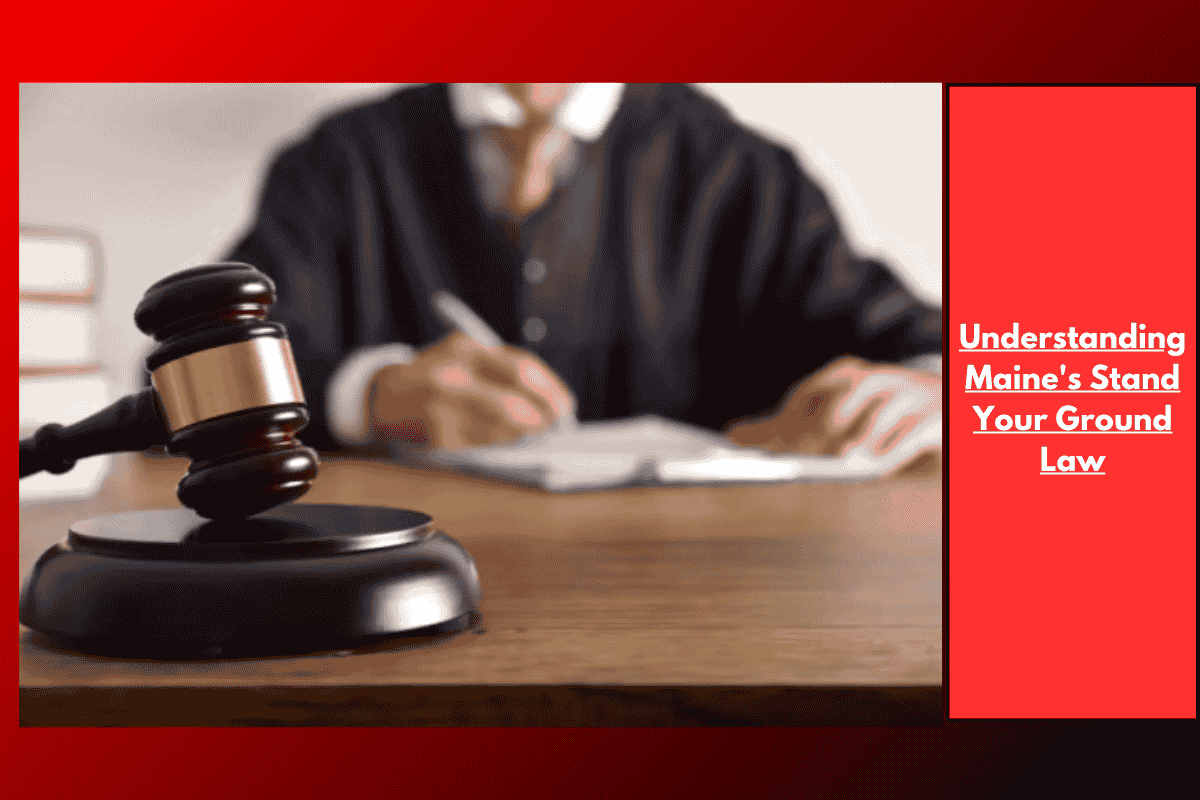 Understanding Maine's Stand Your Ground Law