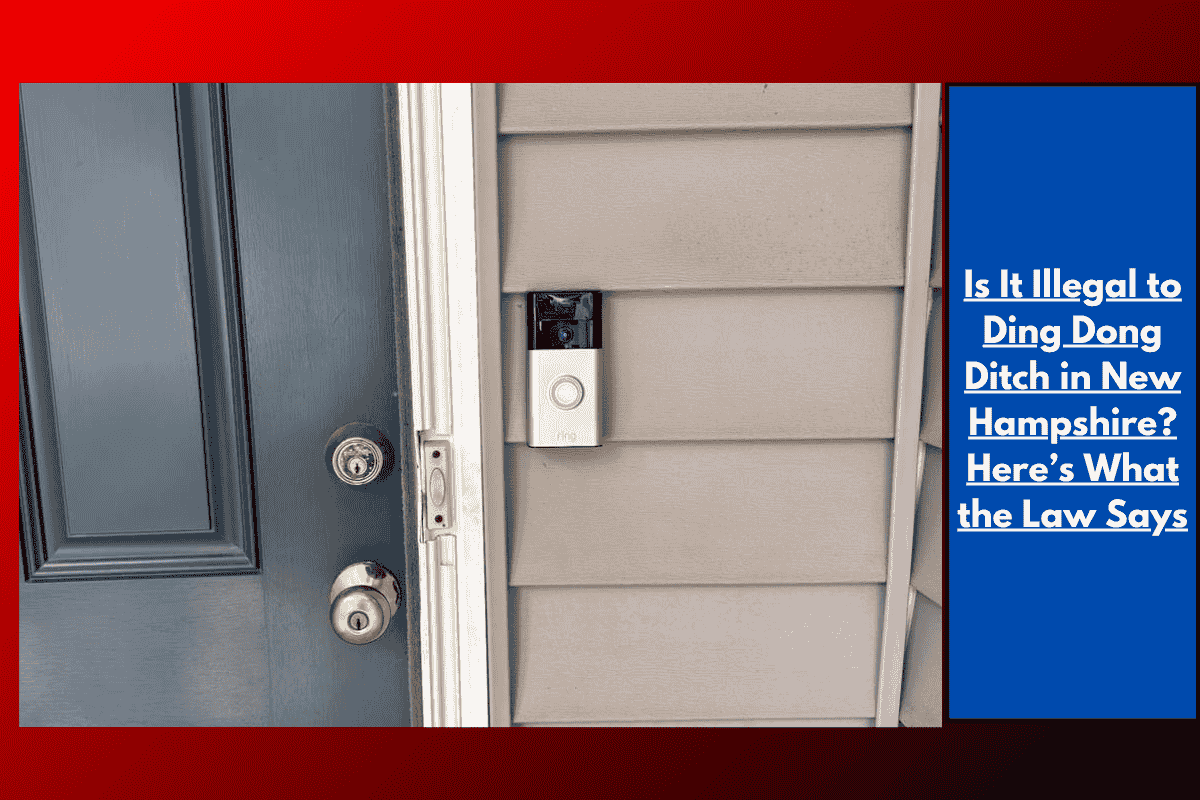 Is It Illegal to Ding Dong Ditch in New Hampshire? Here’s What the Law Says