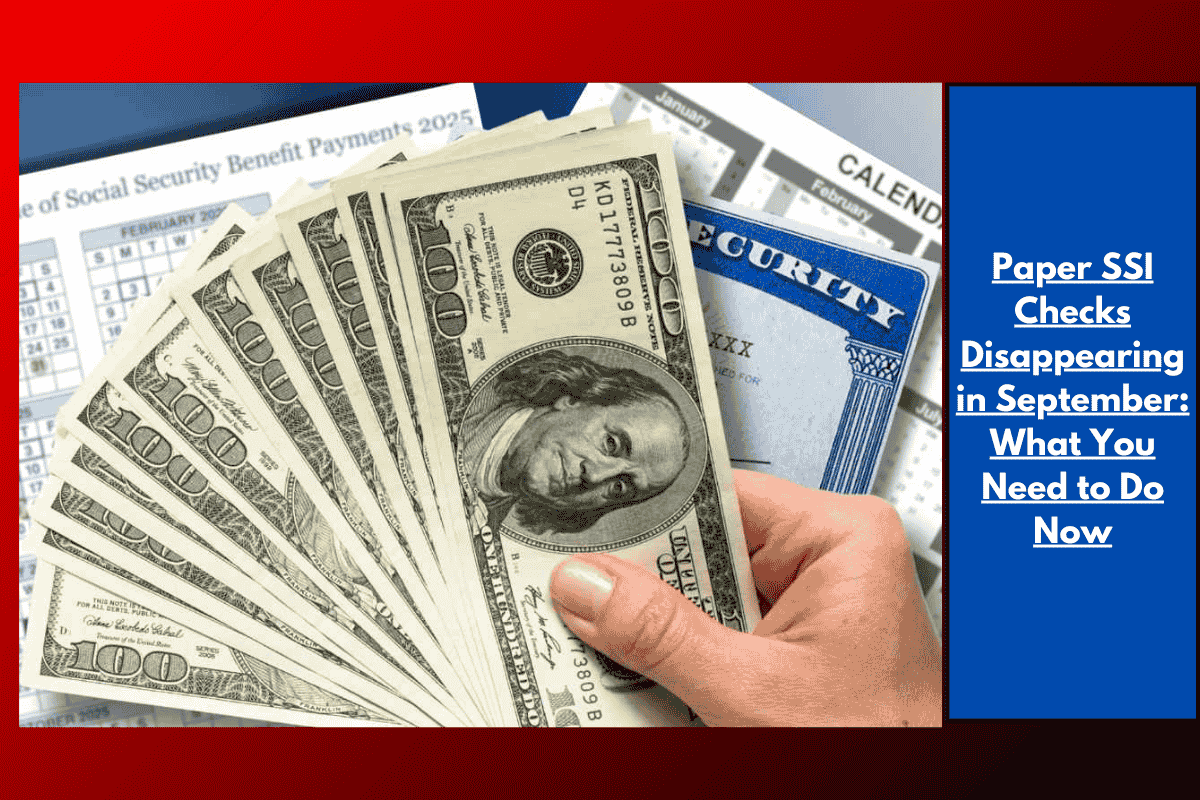 Paper SSI Checks Disappearing in September: What You Need to Do Now