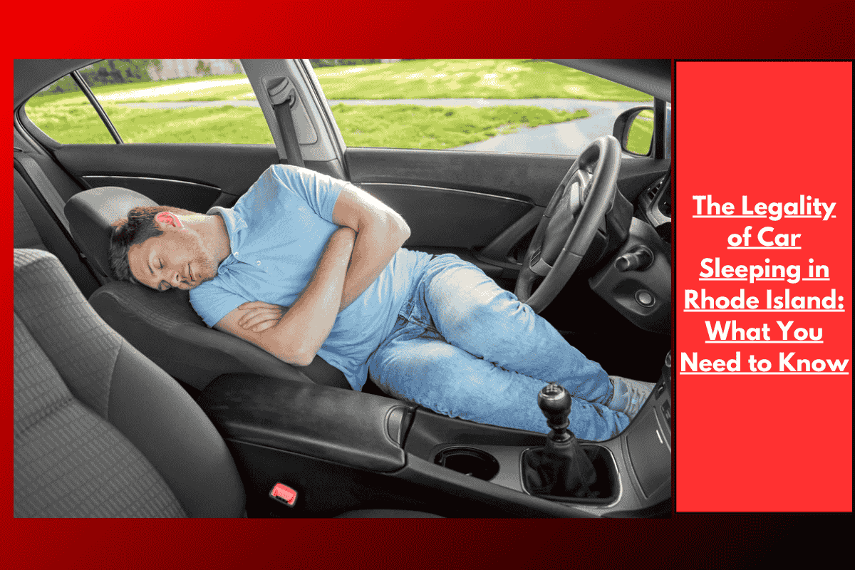 The Legality of Car Sleeping in Rhode Island: What You Need to Know