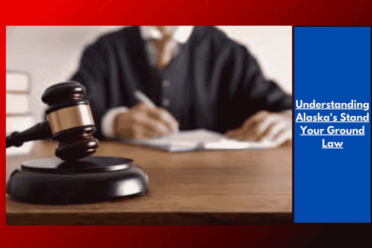 Understanding Alaska's Stand Your Ground Law