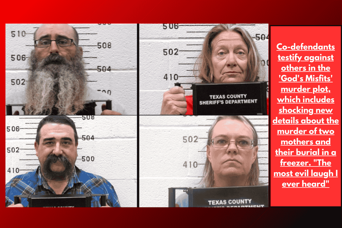 Co-defendants testify against others in the 'God's Misfits' murder plot, which includes shocking new details about the murder of two mothers and their burial in a freezer. "The most evil laugh I ever heard"