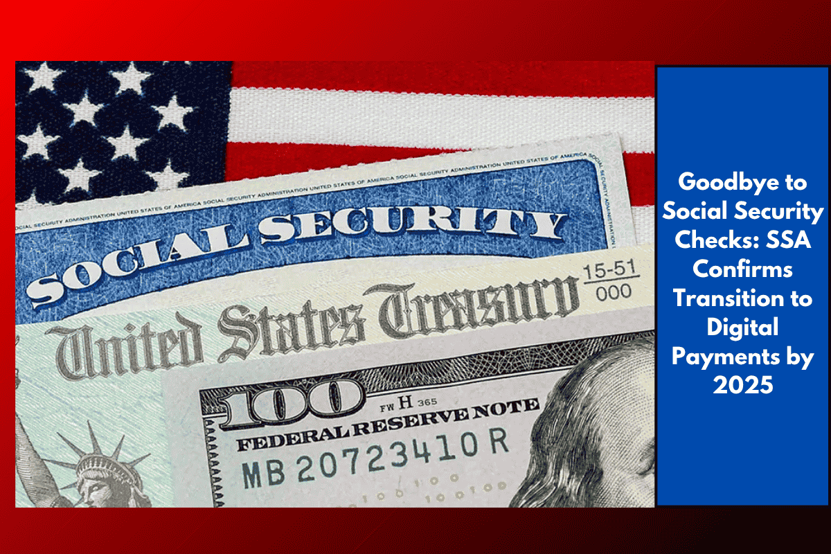 Goodbye to Social Security Checks: SSA Confirms Transition to Digital Payments by 2025