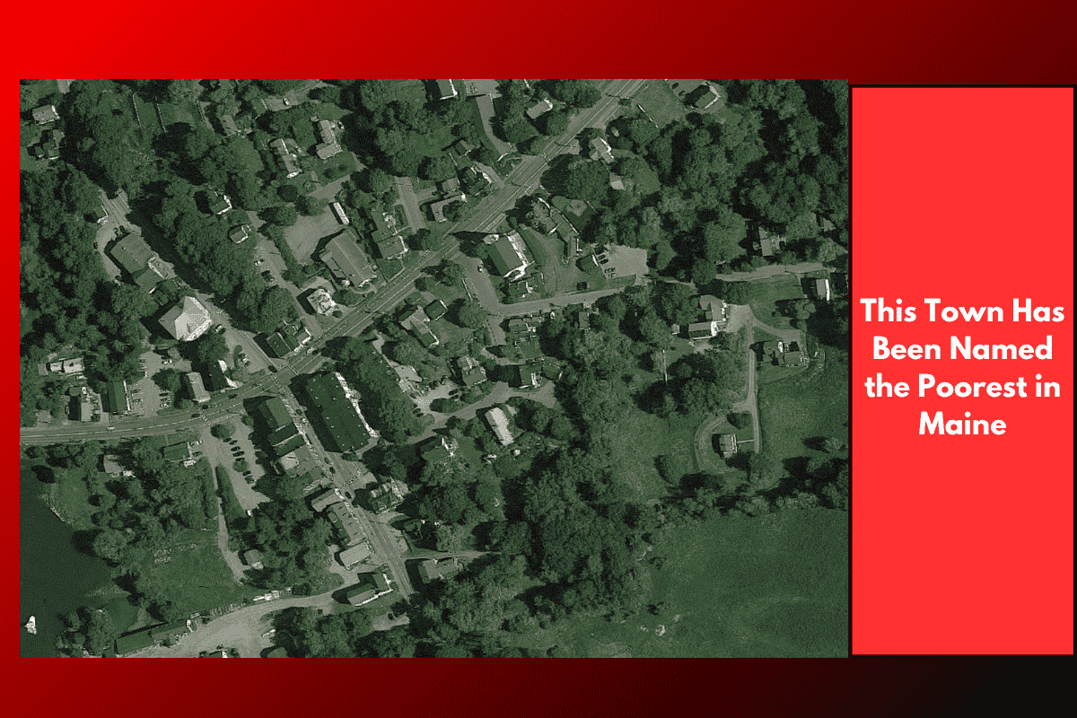 This Town Has Been Named the Poorest in Maine