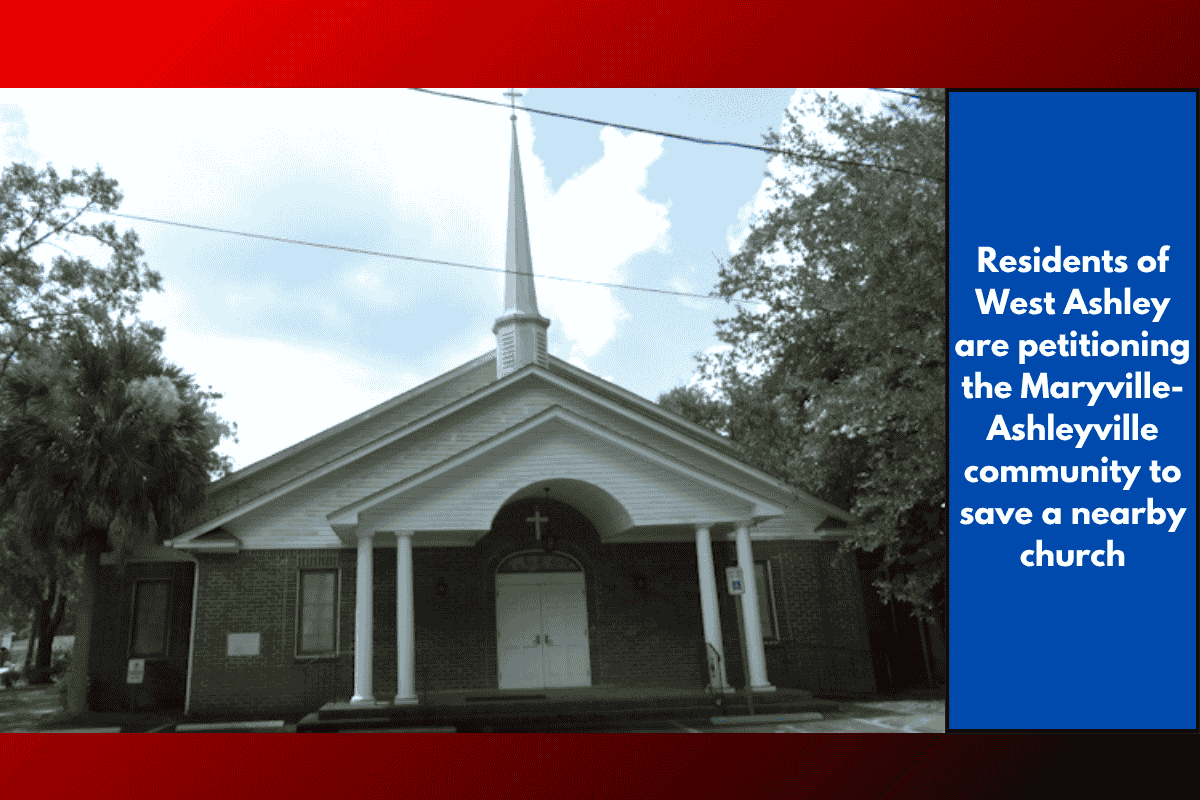 Residents of West Ashley are petitioning the Maryville-Ashleyville community to save a nearby church