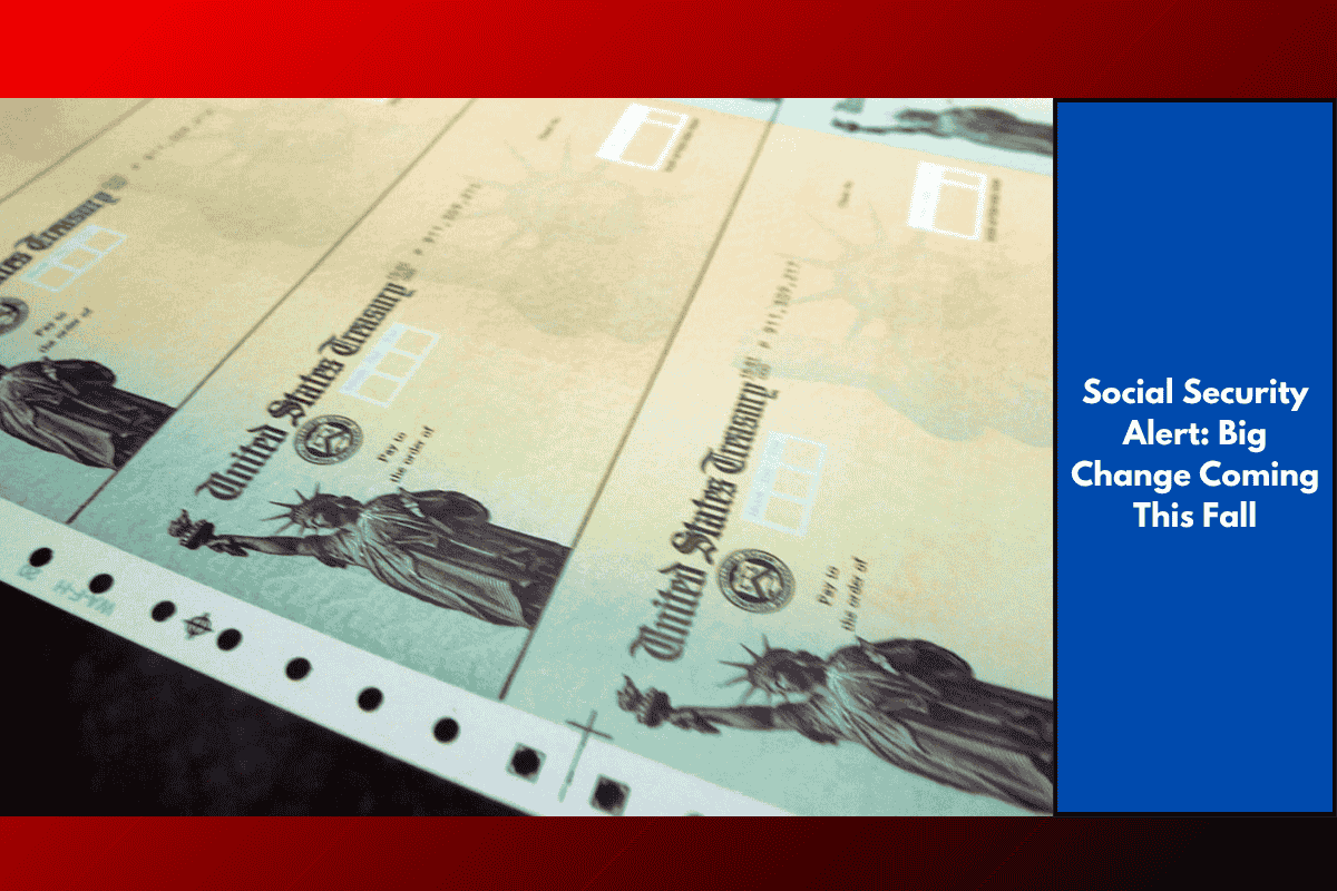 Social Security Alert: Big Change Coming This Fall