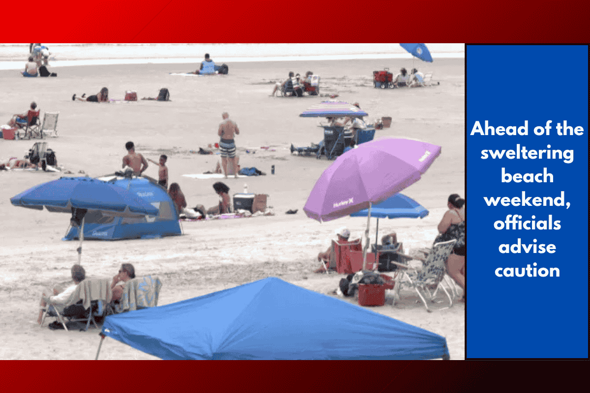 Ahead of the sweltering beach weekend, officials advise caution
