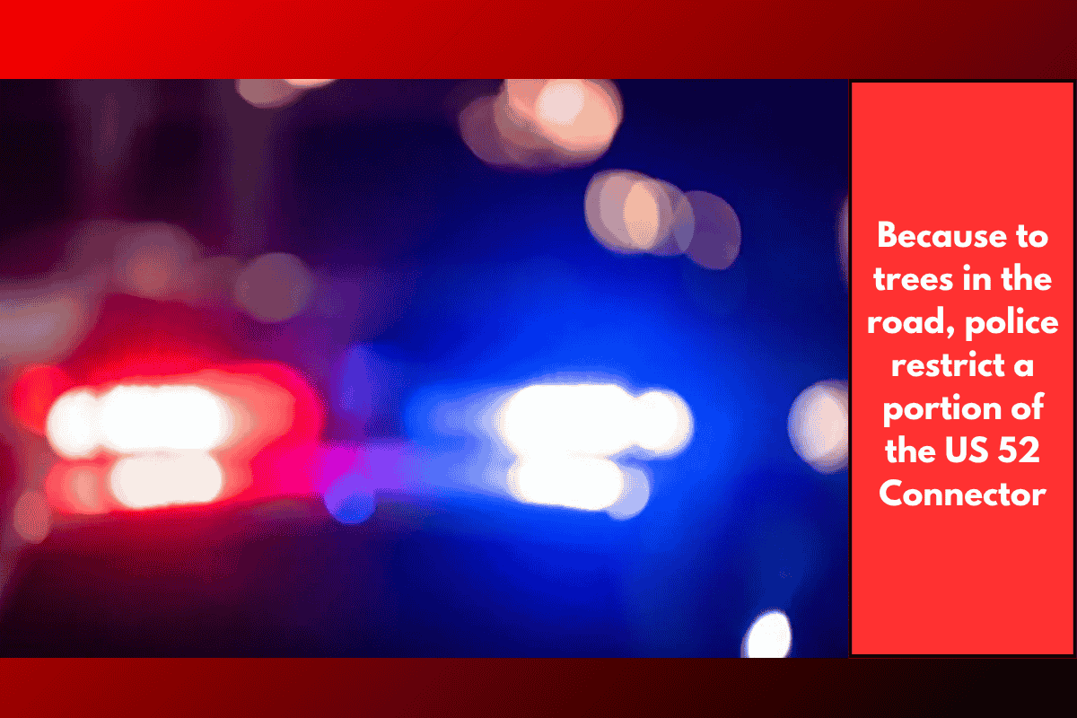 Because to trees in the road, police restrict a portion of the US 52 Connector