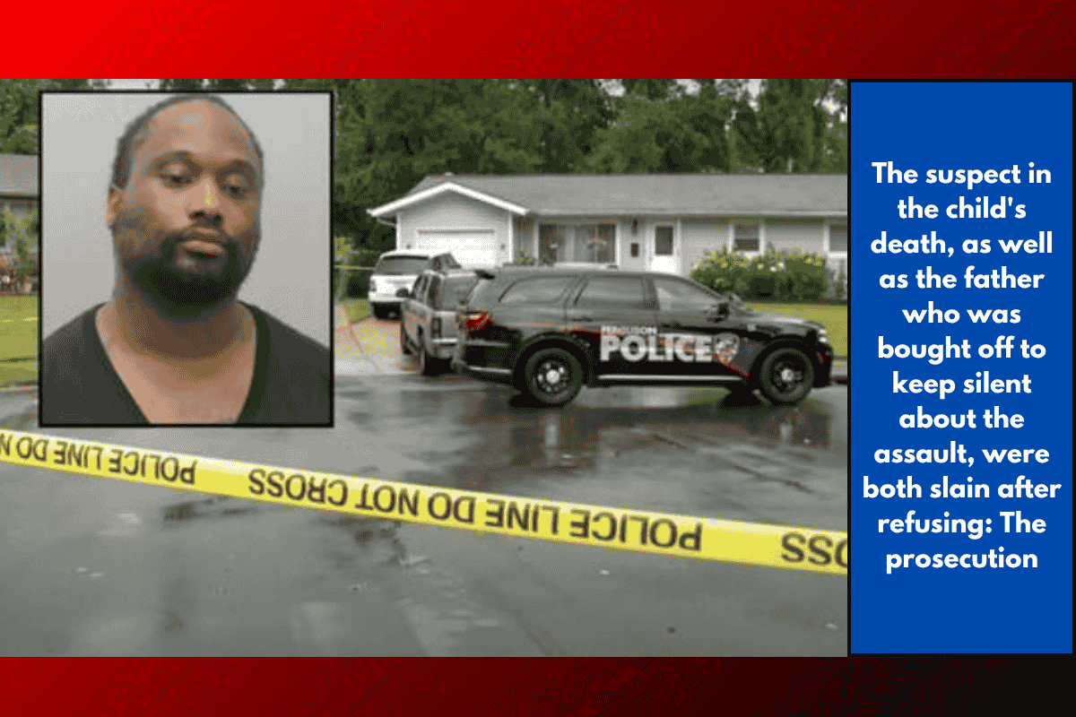 The suspect in the child's death, as well as the father who was bought off to keep silent about the assault, were both slain after refusing: The prosecution