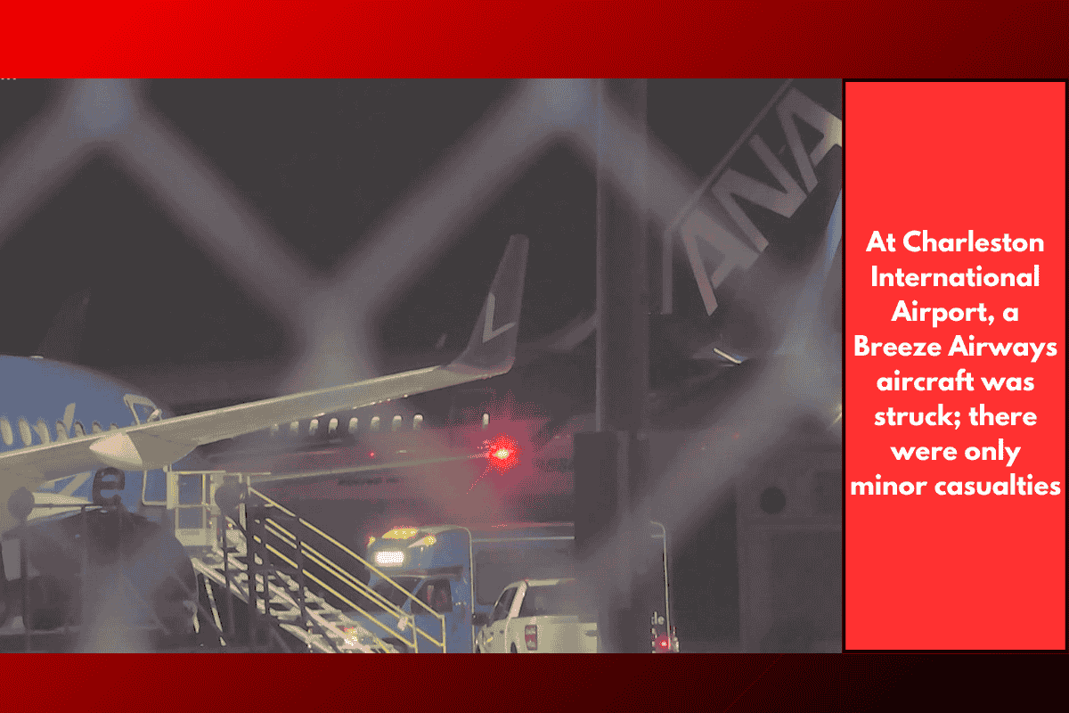At Charleston International Airport, a Breeze Airways aircraft was struck; there were only minor casualties