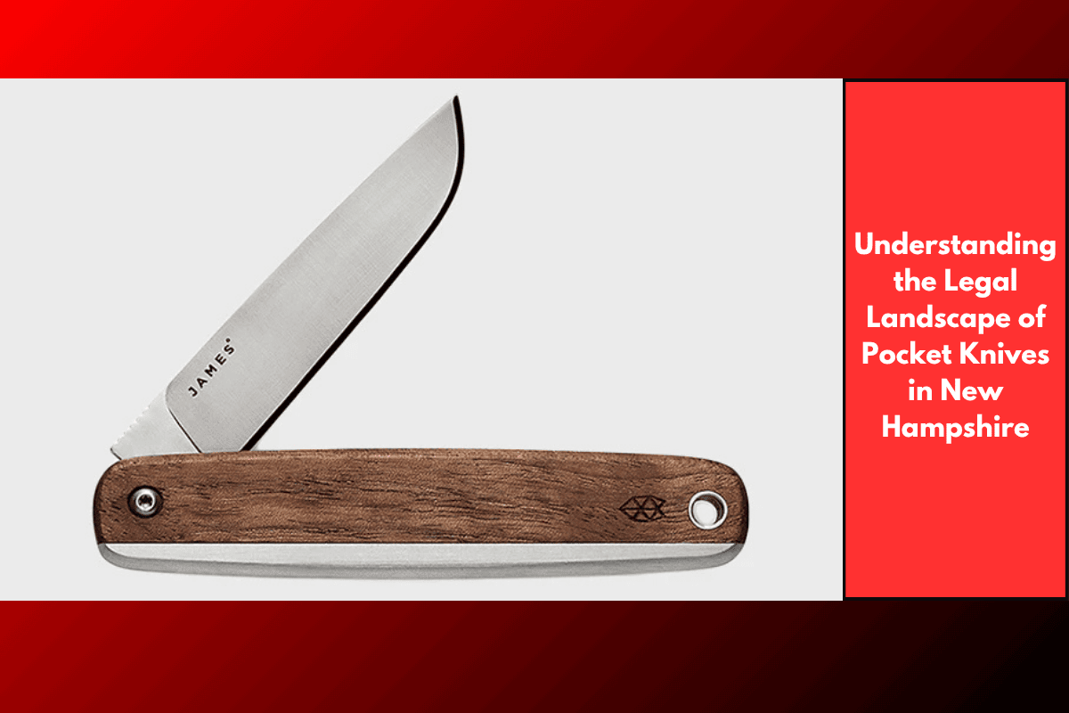 Understanding the Legal Landscape of Pocket Knives in New Hampshire