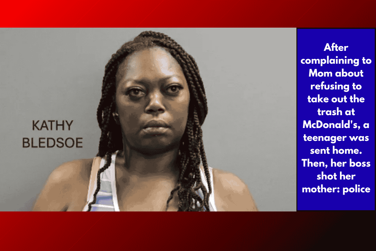 After complaining to Mom about refusing to take out the trash at McDonald's, a teenager was sent home. Then, her boss shot her mother: police