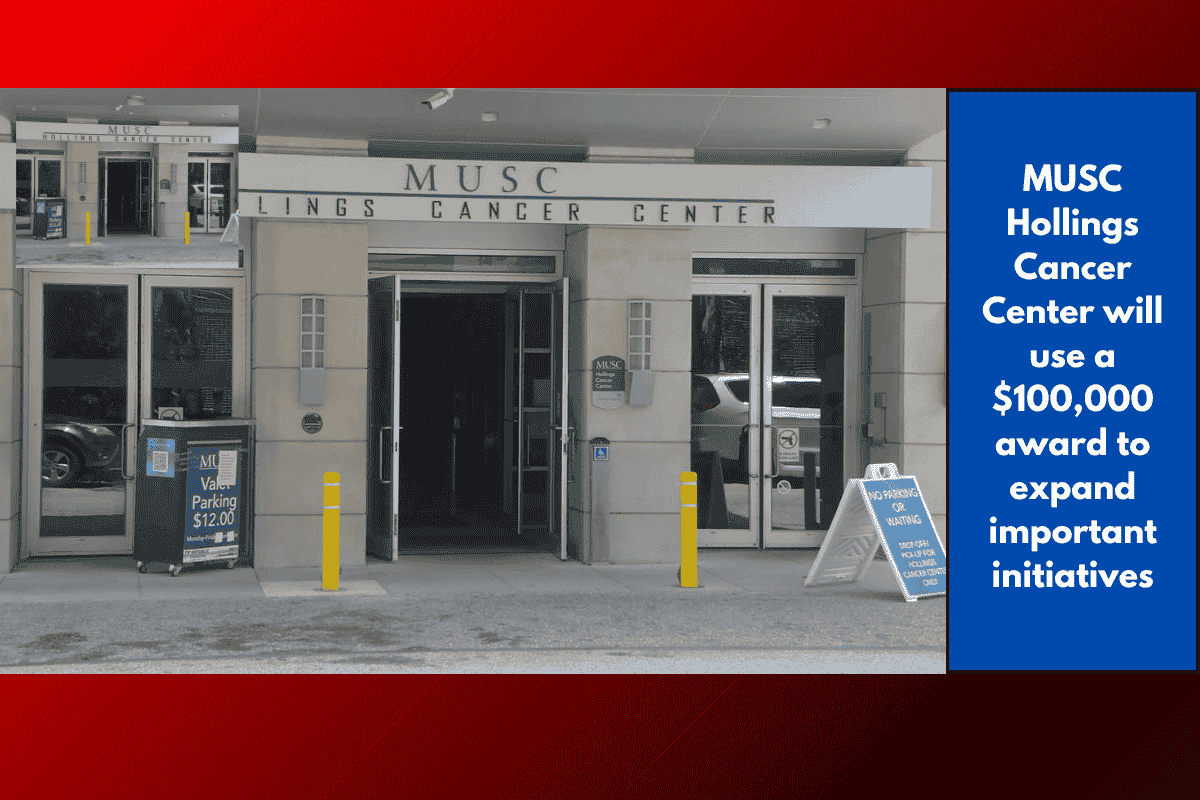 MUSC Hollings Cancer Center will use a $100,000 award to expand important initiatives