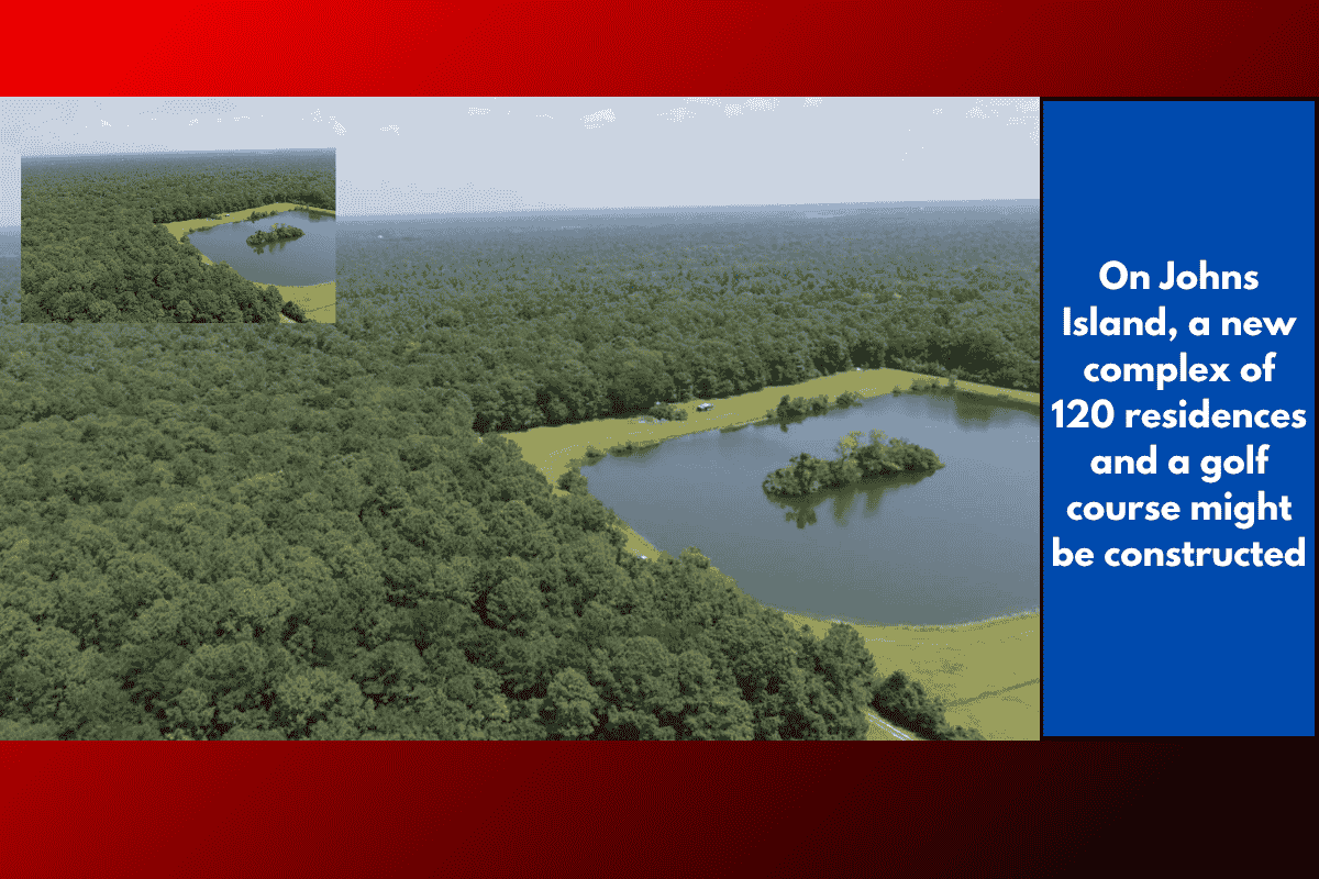 On Johns Island, a new complex of 120 residences and a golf course might be constructed