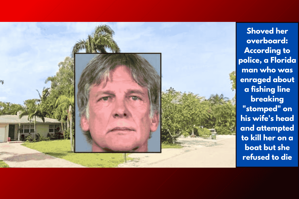 Shoved her overboard: According to police, a Florida man who was enraged about a fishing line breaking "stomped" on his wife's head and attempted to kill her on a boat but she refused to die