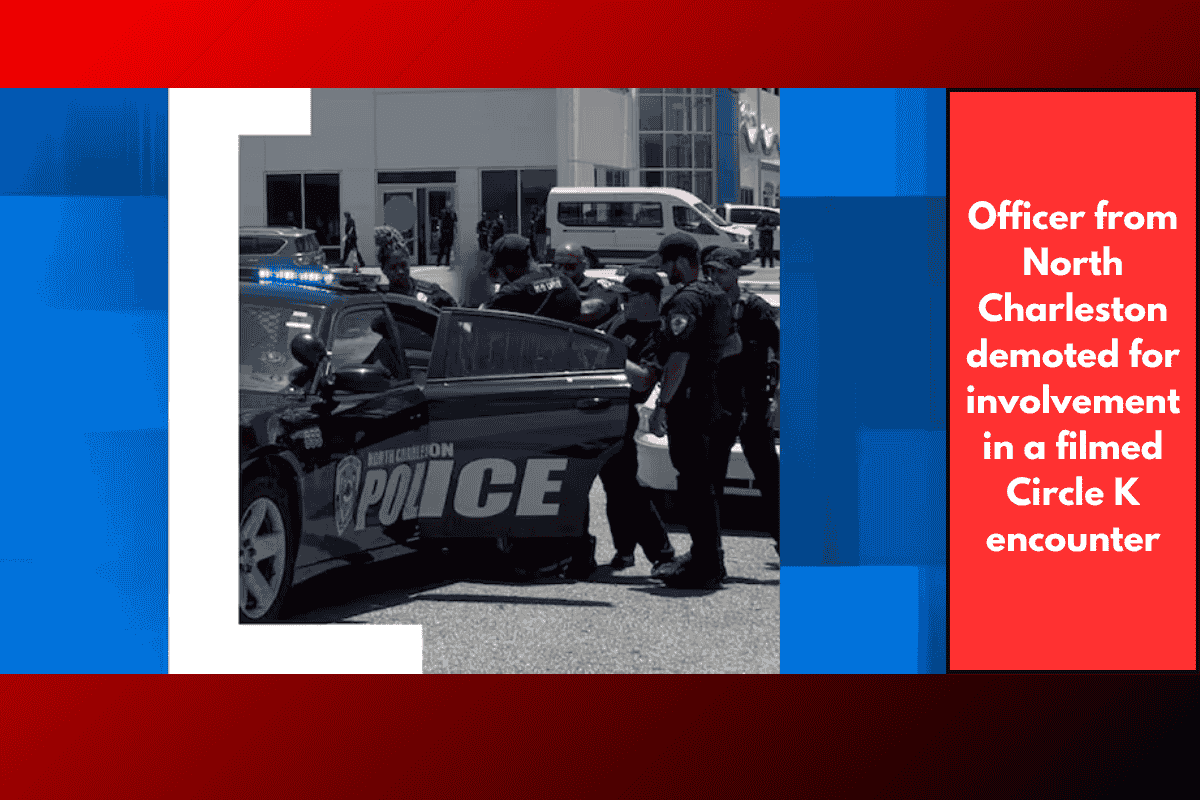 Officer from North Charleston demoted for involvement in a filmed Circle K encounter