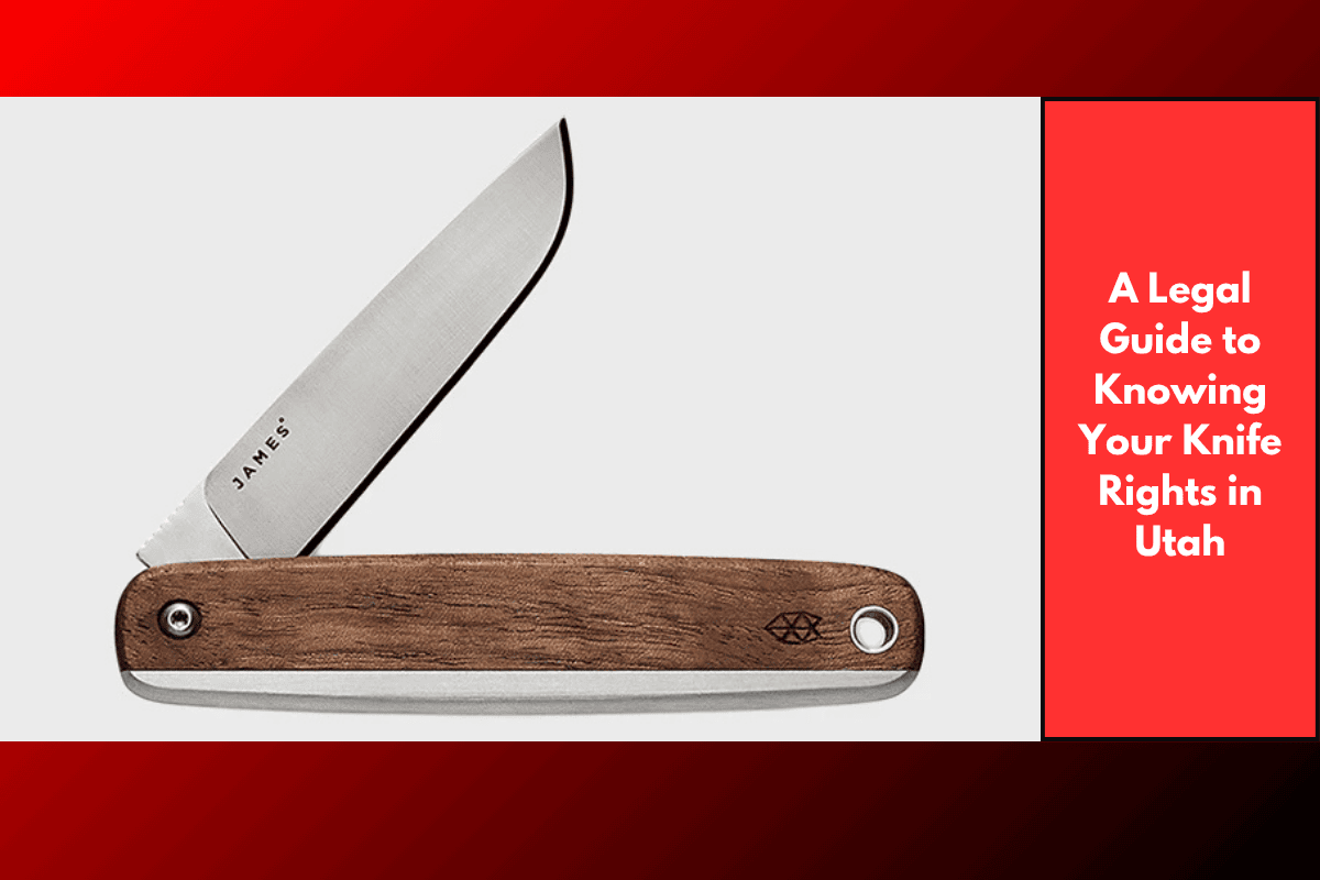 A Legal Guide to Knowing Your Knife Rights in Utah
