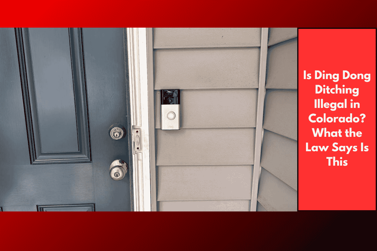 Is Ding Dong Ditching Illegal in Colorado? What the Law Says Is This