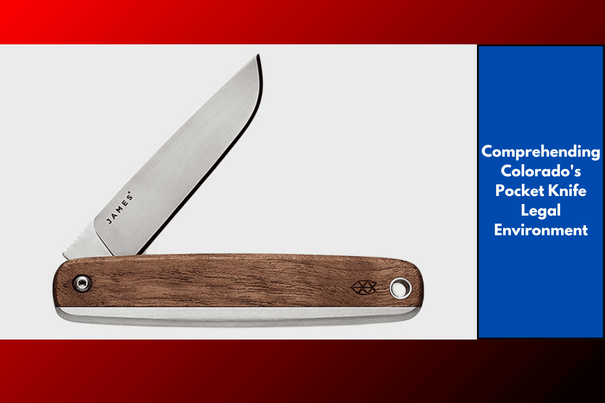 Comprehending Colorado's Pocket Knife Legal Environment