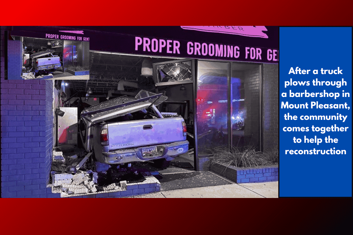 After a truck plows through a barbershop in Mount Pleasant, the community comes together to help the reconstruction