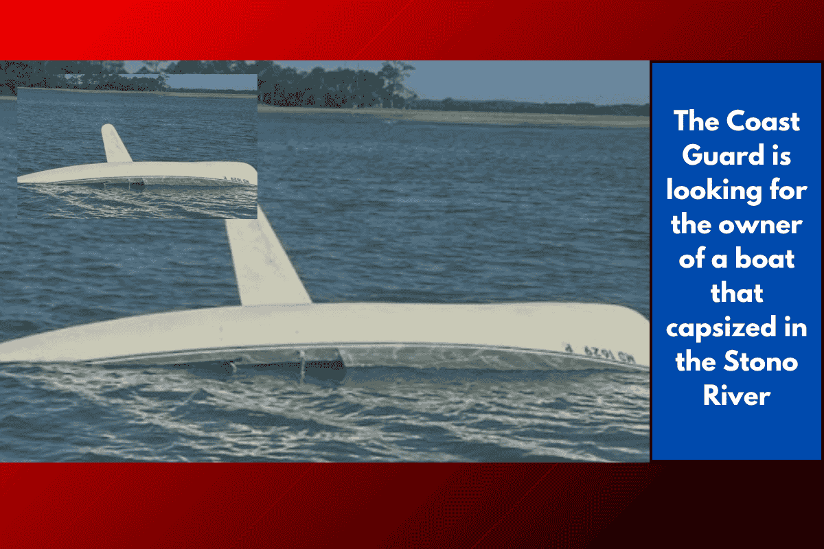 The Coast Guard is looking for the owner of a boat that capsized in the Stono River