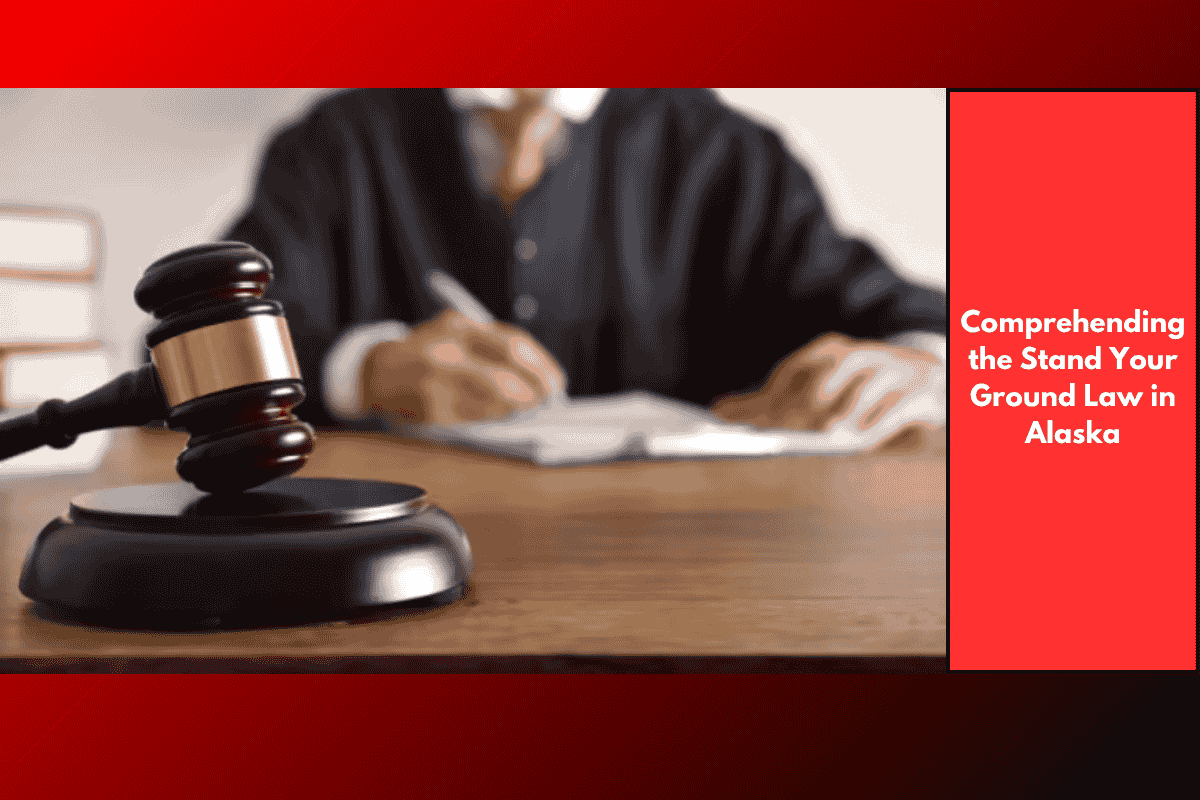 Comprehending the Stand Your Ground Law in Alaska